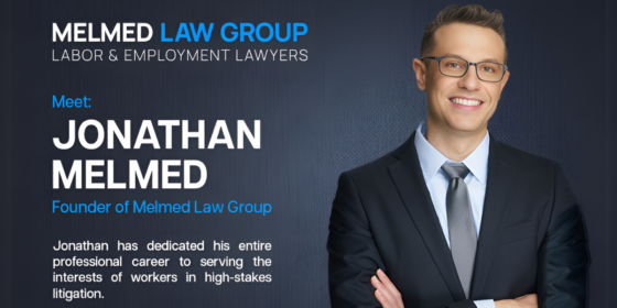 Championing Worker Rights Melmed Law Group in CA