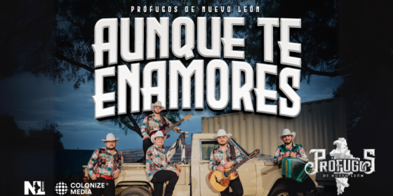 Aunque Te Enamores Prófugos de Nuevo León's Spin on a Classic