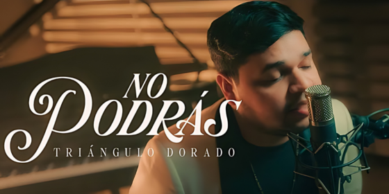 Discover 'No Podrás' by Triángulo Dorado A Tale of Love