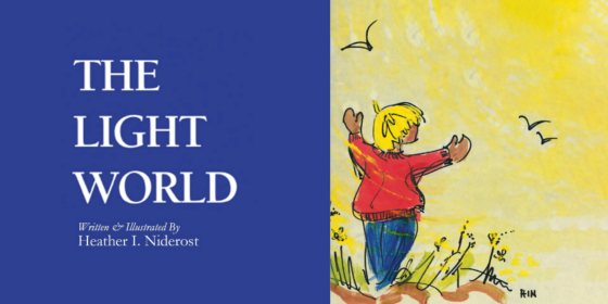 Illuminating the Journey Beyond: Heather I. Niderost and the Universal Legacy of The Light World