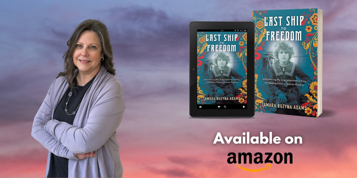 The Story of Survival in Last Ship to Freedom by Tamara Buzyna Adams