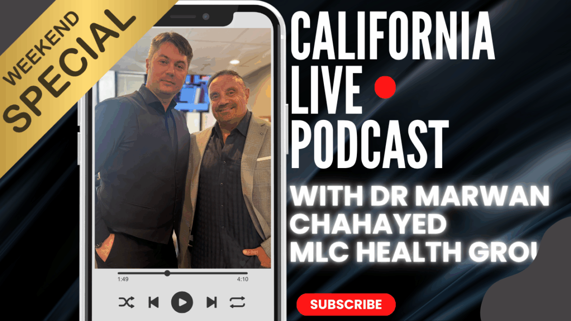 Building Strength and Purpose with Dr. Marwan Chahayed on California LIVE Podcast