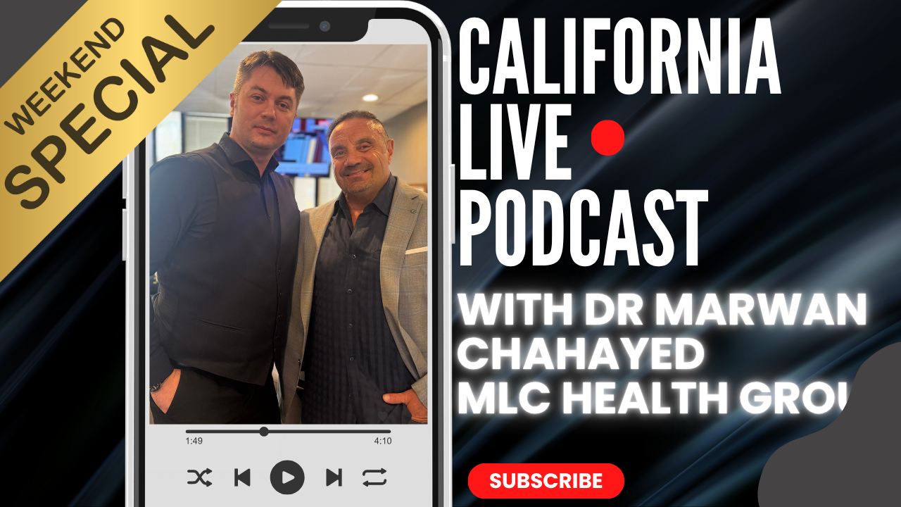 Building Strength and Purpose with Dr. Marwan Chahayed on California LIVE Podcast