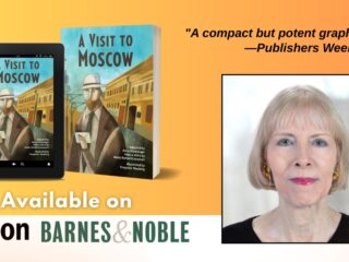 Inside the Making of A Visit to Moscow: A Conversation with Anna Olswanger
