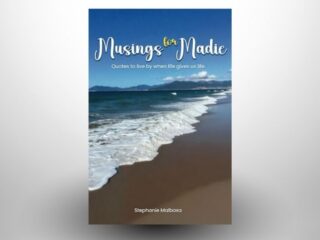 How A Mother’s Honest Reflections In Musings For Madie Can Steady A Young Heart And Teach A Strong Way To Move Through Life