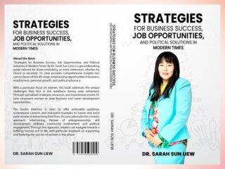 Dr. Sarah Sun Liew: Building a Legacy of Leadership, Education, and Entrepreneurial Empowerment
