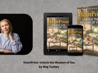 Learning to Be on Your Own Side: Meg Tuohey on Self-Compassion, Intuition, and the Deeper Purpose of HeartPrint