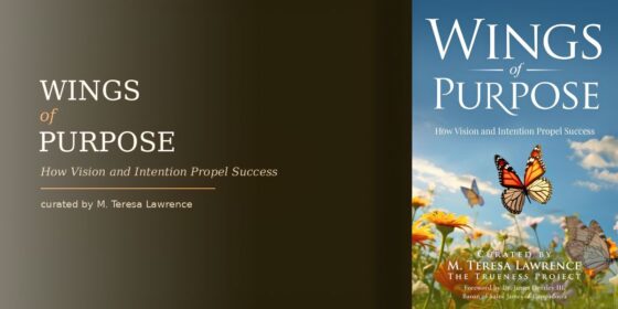 The Trueness Project Presents Wings of Purpose, an Anthology Exploring Purpose and Personal Growth