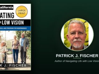 The Resource That Should Have Been in Every Vision Rehabilitation Clinic for the Last Thirty Years: Patrick Fischer Finally Put It in a Book