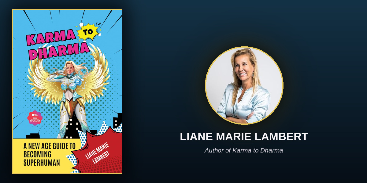 Liane Marie Lambert on Moving From Karma to Dharma