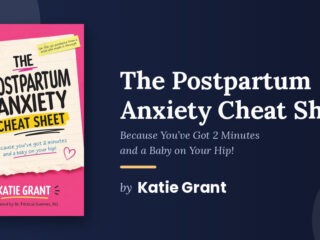 The Postpartum Anxiety Book That Finally Understands You Have Two Minutes and a Baby on Your Hip, Katie Grant Wrote the Guide That New Mothers Actually Need